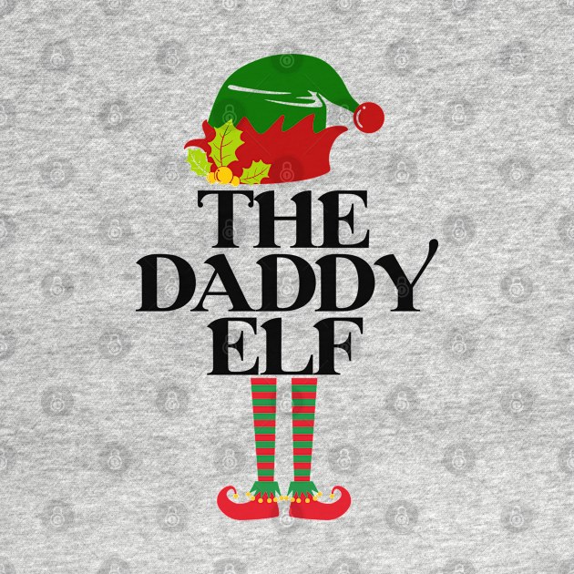 The Daddy Elf - Christmas Gift For Dad by Animal Specials